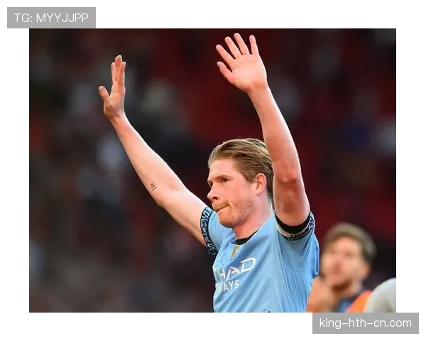 德布劳内高位传球如何撕开防线并驱动曼城关键战进攻升级